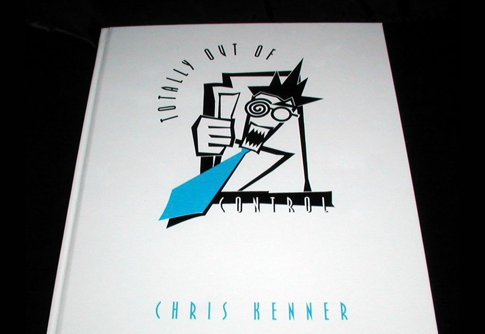 BOOK REVIEW BY DAVID SUTHERLAND TOTALLY OUT OF CONTROL BY CHRIS KENNER IS BACK IN PRINT!!