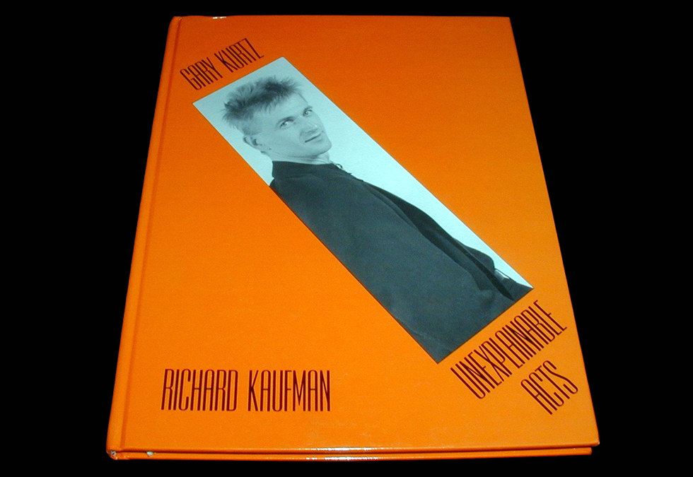 BOOK REVIEW BY DAVID SUTHERLAND GARY KURTZ: UNEXPLAINABLE ACTS BY RICHARD KAUFMAN